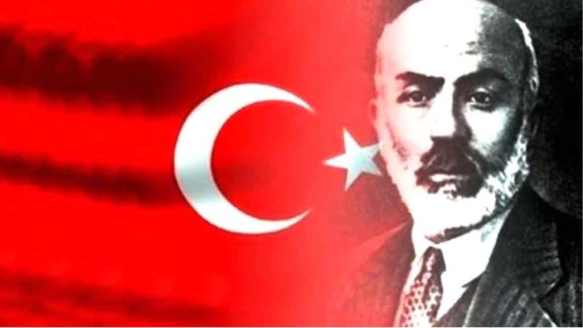 12 Mart İstiklal Marşı'nın Kabulünün 103. Yılı  ve Mehmet Akif Ersoy'u Anma Günü